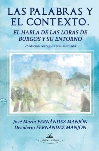 PALABRAS Y EL CONTEXTO,LAS, de FERNáNDEZ MANJóN, DESIDERIO | portada del libro