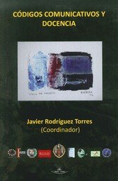 Códigos comunicativos y docencia, de RODRIGUEZ TORRES, JAVIER | portada del libro