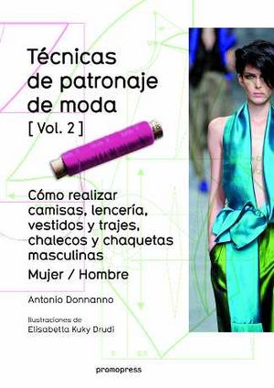 Técnicas de patronaje de moda [Vol. 2], de Donnanno | portada del libro