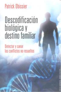 DESCODIFICACIﾓN BIOLﾓGICA Y DESTINO FAMILIAR, de OBISSIER | portada del libro