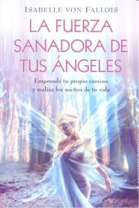FUERZA SANADORA DE TUS ﾁNGELES, LA, de VON FALLOIS | portada del libro