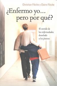 ¿Enfermo yo... pero por qué?, de FLÈCHE, CHRISTIAN | portada del libro