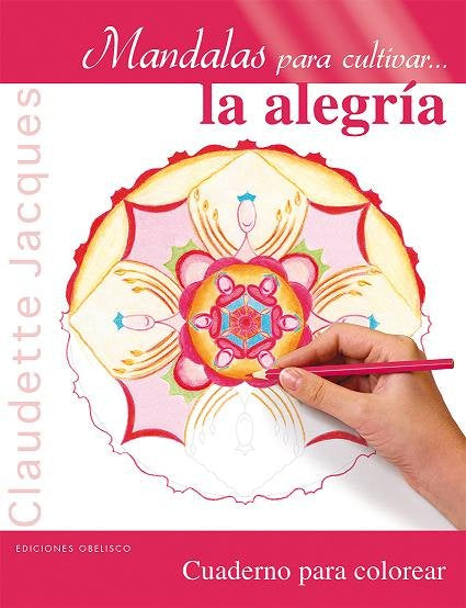 Mandalas para cultivar...la alegría, de JACQUES, CLAUDETTE | portada del libro