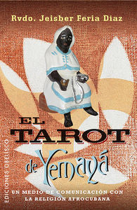 TAROT DE YEMAYﾁ, EL (+CARTAS), de FERIA DÍAZ | portada del libro