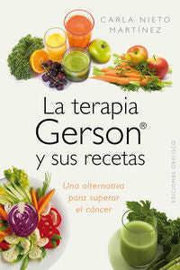 La terapia Gerson y sus recetas, de NIETO MARTÍNEZ, CARLA | portada del libro