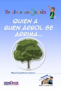 Quien a buen árbol se arrima--, de BARBERO BARRIOS | portada del libro