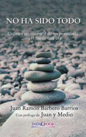 No ha sido todo, de Barbero Barrios, Juan Ramón | portada del libro