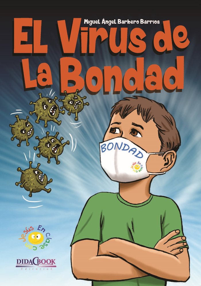 El virus de la bondad, de BARBERO BARRIOS, MIGUEL ANGEL | portada del libro