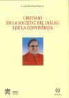 CRISTIANS EN LA SOCIETAT DEL DIÀLEG I DE LA CONVIVÈNCIA, de MARTINEZ SISTACH | portada del libro