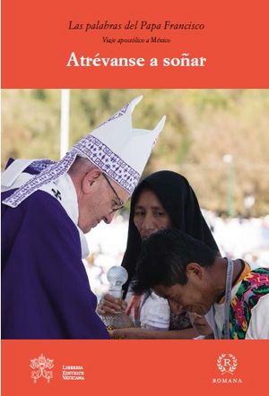 ATREVANSE A SOÑAR, de PAPA FRANCISCO | portada del libro