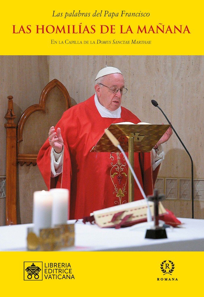 LAS HOMILÍAS DE LA MAÑANA- VOL .XI, de PAPA FRANCISCO | portada del libro