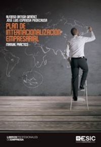 Plan de internacionalización empresarial. Manual práctico, de Ortega Giménez, Alfonso | portada del libro