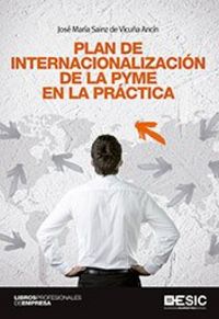 Plan de internacionalización de la PYME en la práctica, de Sainz de Vicuña Ancín, José María | portada del libro