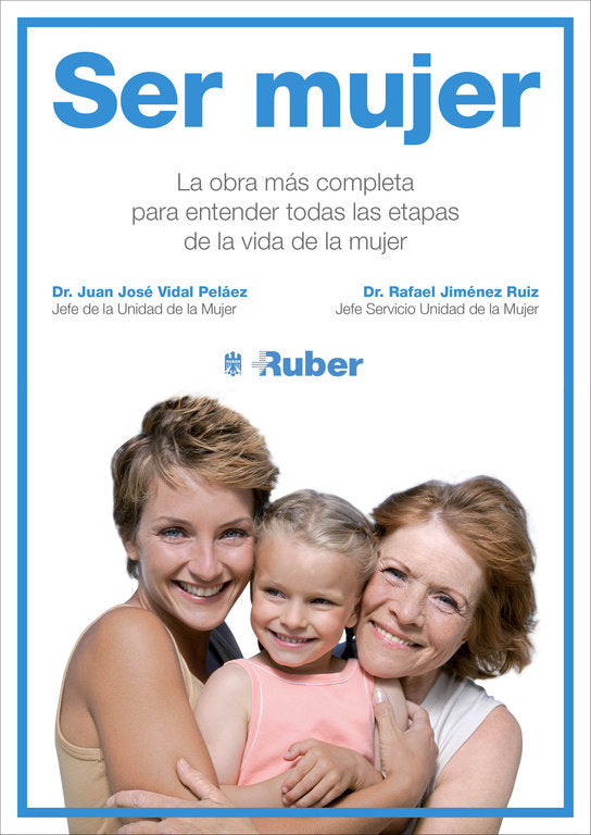 Ser mujer, de Vidal Peláez, Dr. Juan José | portada del libro