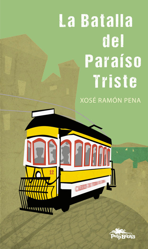La batalla del paraíso triste, de Pena Sánchez, Xosé Ramón | portada del libro