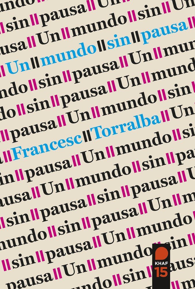 UN MUNDO SIN PAUSA, de TORRALBA, FRANCESC | portada del libro