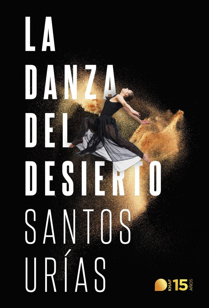 DANZA DEL DESIERTO, LA, de URIAS IBAÑEZ, SANTOS | portada del libro