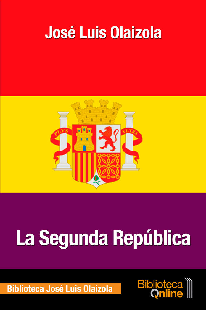 La Segunda República, de Olaizola Sarriá, José Luis | portada del libro