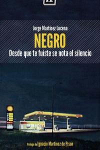 Negro, de Martínez Lucena, Jorge | portada del libro