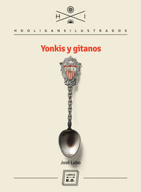 Yonkis y gitanos, de Lobo Prieto, José | portada del libro