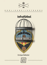 Infrafútbol, de Enrique Ballester Castellano | portada del libro