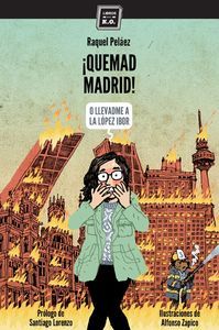 ¡Quemad Madrid!, de Raquel Peláez Gusano | portada del libro