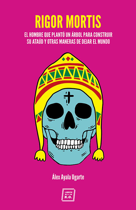 Rigor Mortis, de Ayala Ugarte, Alex | portada del libro