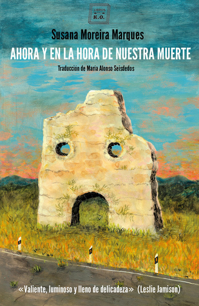 Ahora y en la hora de nuestra muerte, de Moreira Marques, Susana | portada del libro