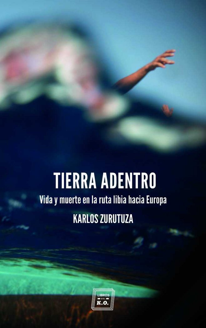 Tierra adentro, de Zurutuza Aguado, Karlos | portada del libro