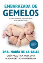 EMBARAZADA DE GEMELOS, de Dra. María de la Calle | portada del libro