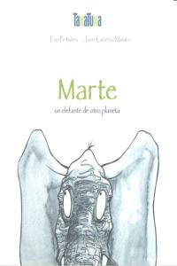 Marte, un elefante de otro planeta, de Pintadera, Fran | portada del libro