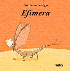 Efímera, de Sénégas, Stéphane | portada del libro