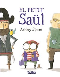 El petit Saül, de Spires, Ashley | portada del libro