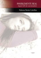 Posiblemente real, de PALOMA DURAN CAÑELLAS | portada del libro