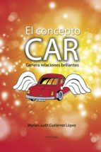 El concepto CAR, de MYRIAN JUDIT GUTIERREZ LOPEZ | portada del libro