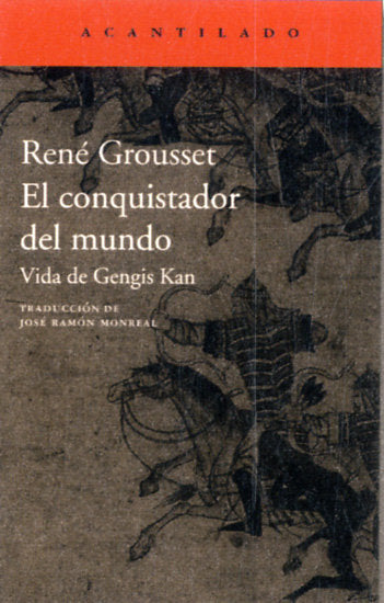El Conquistador del Mundo, de Grousset, René | portada del libro
