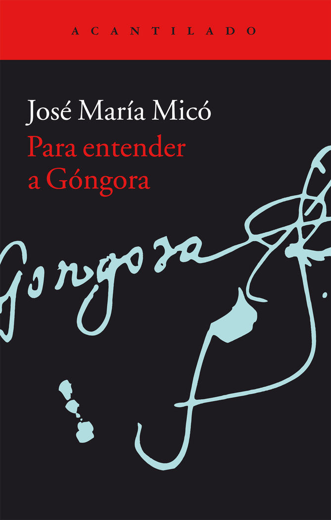 Para entender a Góngora, de Micó Juan, José María | portada del libro