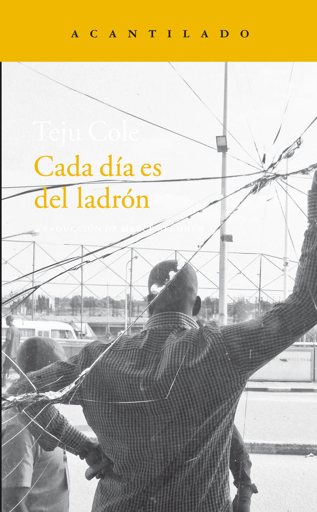 Cada día es del ladrón, de Cole, Teju | portada del libro