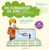 Un submarino de aire y otros experimentos, de Mazón Bueso, Jordi | portada del libro