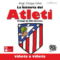 La historia del Atleti, de JORGE CRESPO CANO | portada del libro