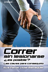 Correr sin lesionarse ¿es posible?, de Ferrer Vidal-Barraquer, Eva | portada del libro