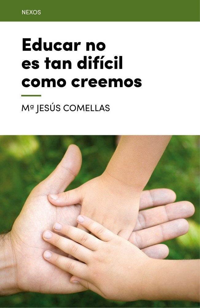 EDUCAR NO ES TAN DIFICIL COMO CREEMOS, de COMELLAS, MARIA JESUS | portada del libro