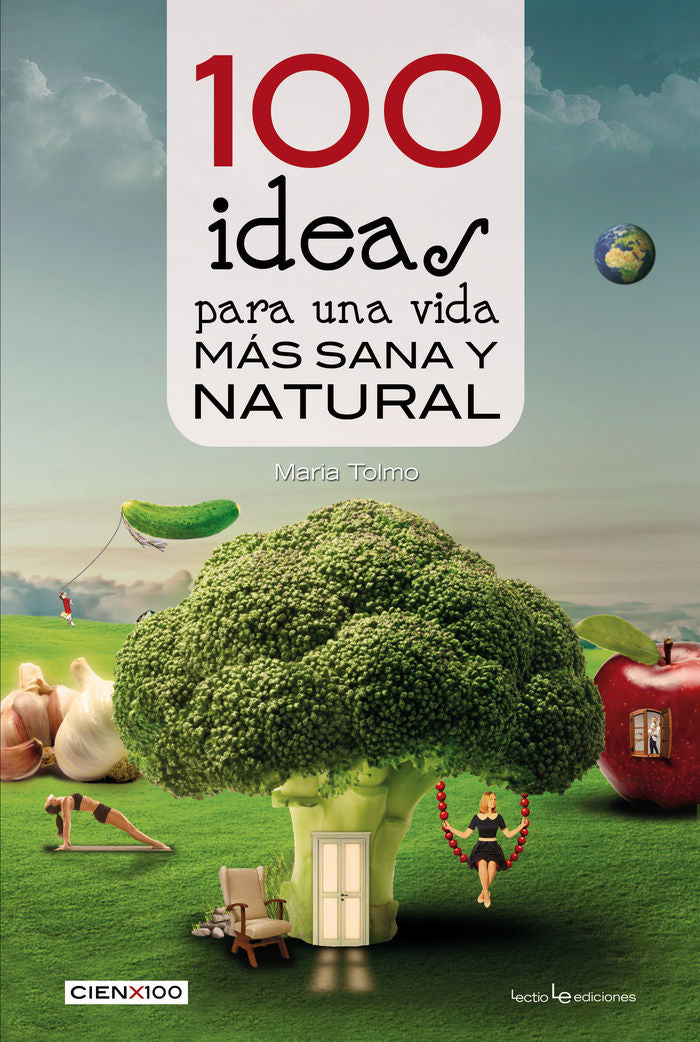 100 ideas para una vida más sana y natural, de Tolmo Taulé, Maria | portada del libro