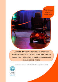 UF2088 Dirigir y dinamizar eventos, actividades y juegos para animación físico-deportiva y recreativ, de CERTIA EDITORIAL | p