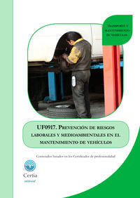 UF0917 Prevención de riesgos laborales y medioambientales en el mantenimiento de vehículos, de Antonio Lagoa Álvarez | portad