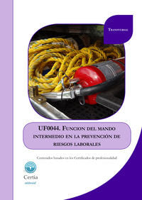 UF0044 Función del mando intermedio en la prevención de riesgos laborales, de ANTONIO LAGOA ALVAREZ | portada del libro