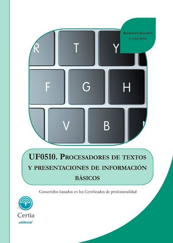 UF0510. Procesadores de textos y presentaciones de información básicos, de Santos Dios | portada del libro