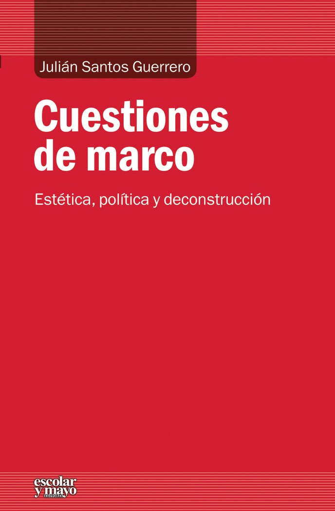 Cuestiones de marco, de Santos Guerrero, Julián | portada del libro