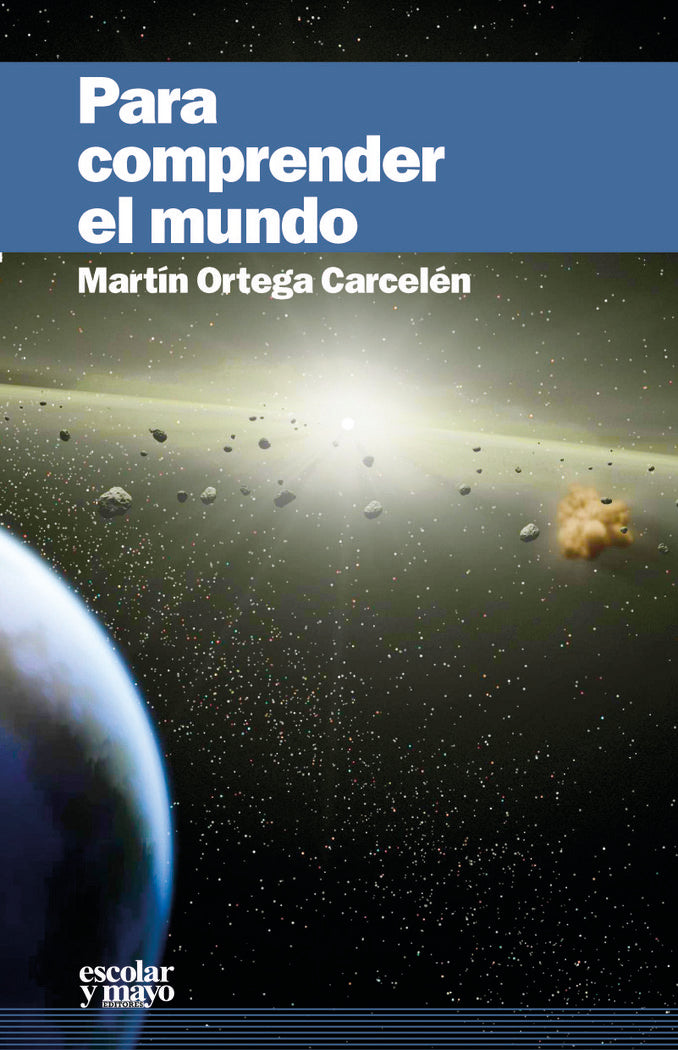 Para comprender el mundo, de Ortega Carcelén, Martín | portada del libro