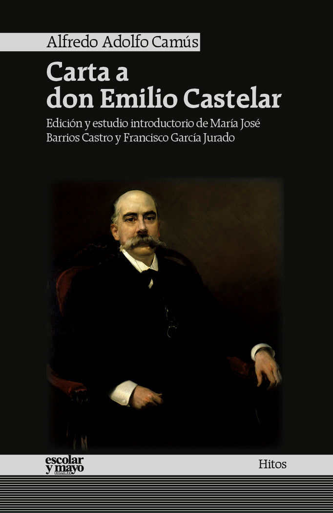 Carta a don Emilio Castelar, de Camús, Alfredo Adolfo | portada del libro